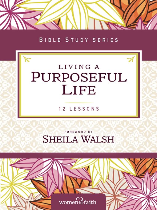 Title details for Living a Purposeful Life by Sheila Walsh - Available